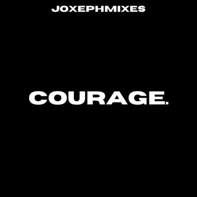 Courage