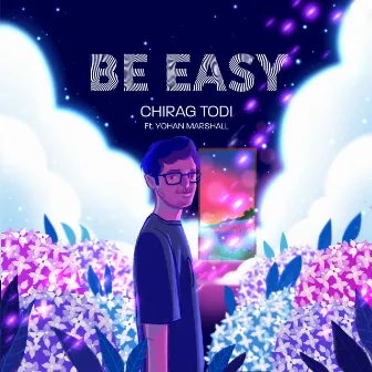 Be Easy by Chirag Todi