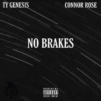 No Brakes by Ty Genesis