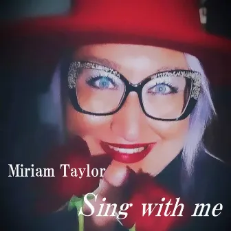 Sing with Me by Miriam Taylor