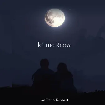 let me know by Kelvin.H