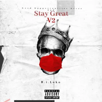 Stay Great V2 by B.i. Loko