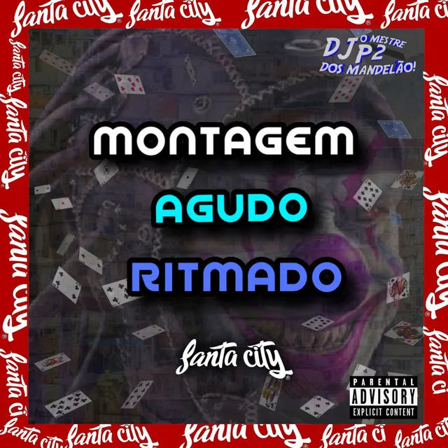 MONTAGEM AGUDO RITMADO