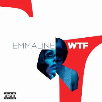 Wtf by Emmaline