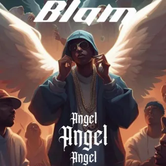 Blam! by The Real Angel