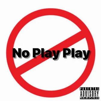 No Play Play by NasArati