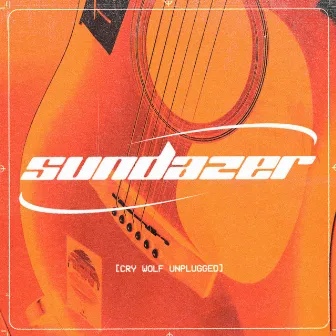 Cry Wolf (Unplugged) by Sundazer