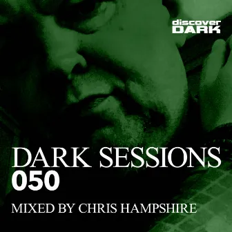 Dark Sessions 050 (Mixed by Chris Hampshire) by Chris Hampshire