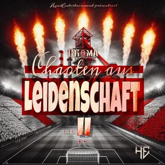 Chaoten aus Leidenschaft II by Choma