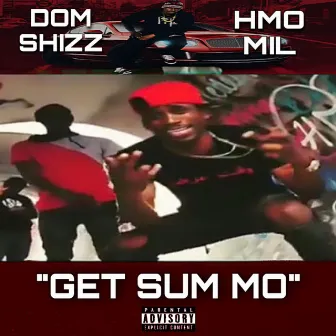 GET SUM MO by Dom Shizz