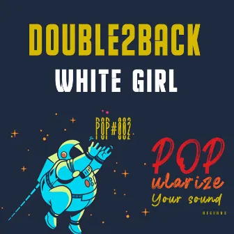 White Girl by Double2back