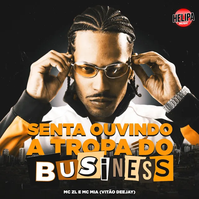 Senta Ouvindo a Tropa do Business