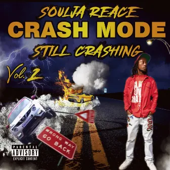 Crash Mode Vol. 2 Still Crashing by Soulja Reace