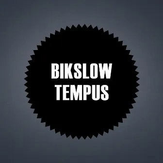 Tempus by Bikslow