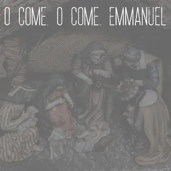 O Come, O Come, Emmanuel by Magic Jones