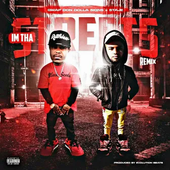 IM THA STREETS (Remix) by Gwap Don Dolla Signs