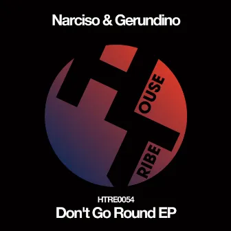 Don't Go Round EP by Narciso & Gerundino