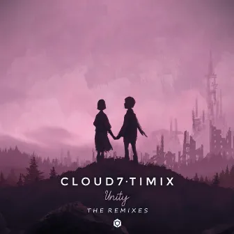 Unity (The Remixes) by Cloud7