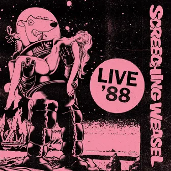 Live '88 by Screeching Weasel