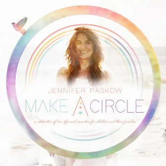 Make a Circle by Jennifer Paskow