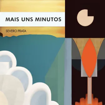 Mais uns minutos by Severo Prata