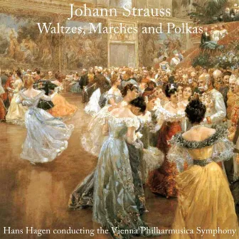 Johann Strauss: Waltzes, Marches and Polkas by Hans Hagen