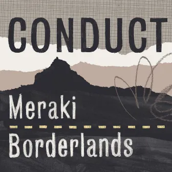 Meraki / Borderlands by Conduct