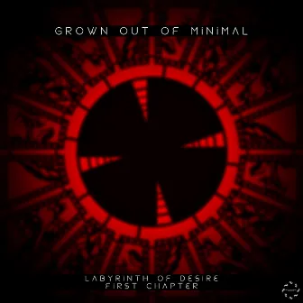 Labyrinth of Desire (First Chapter) by Grown Out Of Minimal