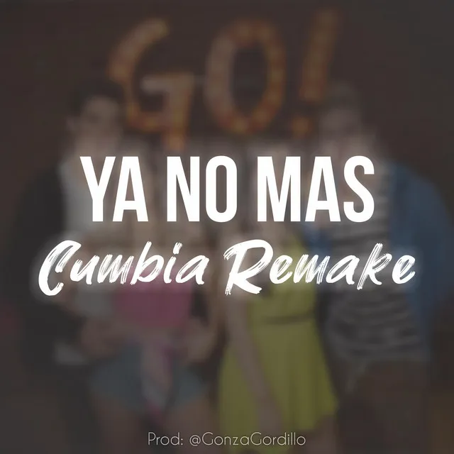 Ya no mas - Cumbia Remake