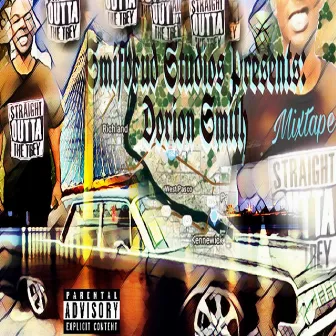 Straight Outta The Trey by Dorion Smifbrud Prince Smith