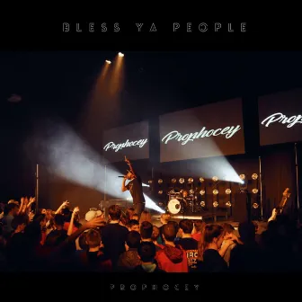 Bless Ya People by Prophocey