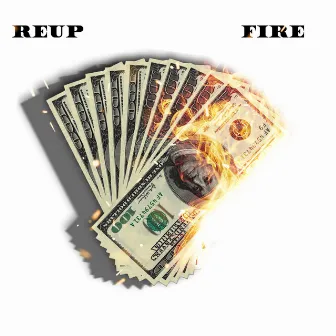 Fire by ReUp