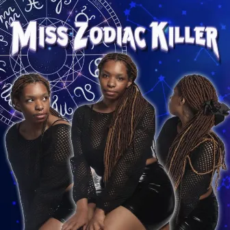 Miss Zodiac Killer by Chyna Cloud