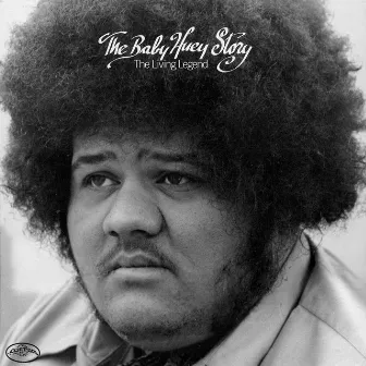 The Baby Huey Story: The Living Legend (Expanded Edition) by Baby Huey