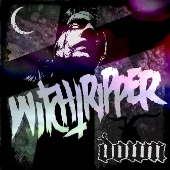 Witchtripper by DOWN