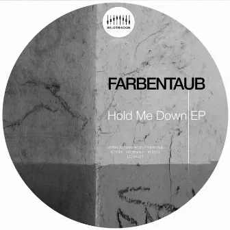 Hold Me Down by Farbentaub