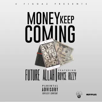 Money Keep Coming by Future X