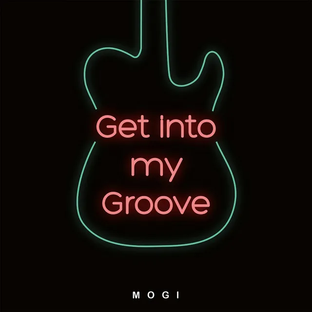 Get into my Groove