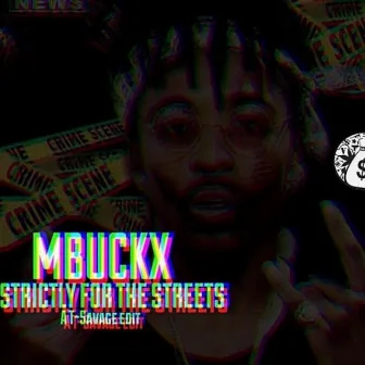 Strictly for the Streets by Mbuckx