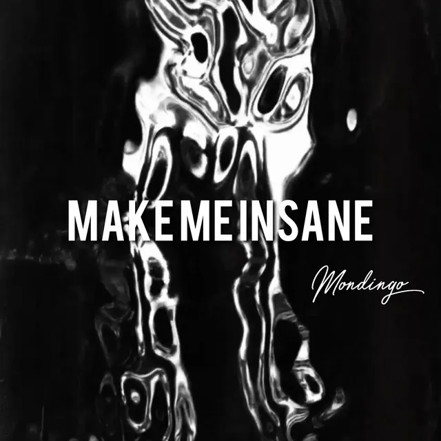 Make Me Insane