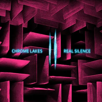 Real Silence by Chrome Lakes