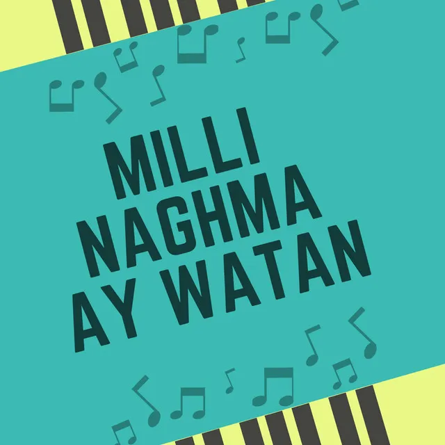 Milli Naghma Ay Watan