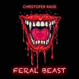 Feral Beast by Christofer Rage