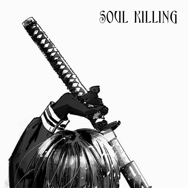 SOUL KILLING