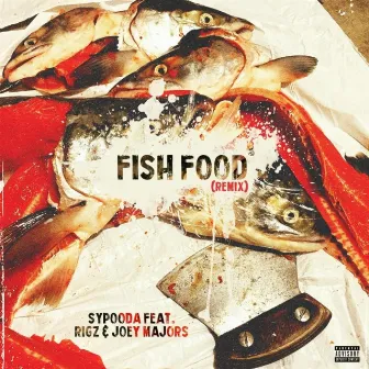 Fish Food (Remix) by Sypooda