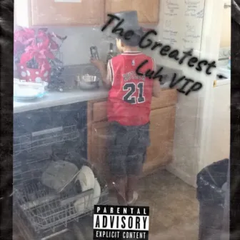 The Greatest by Lil.VIP