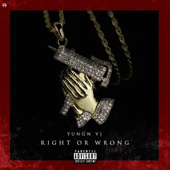 Right or Wrong by Yungn Vj