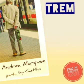 Trem by Andrea Marquee