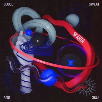 Blood, Sweat & Self by SICARIA