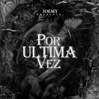 Por Última Vez by Joemy